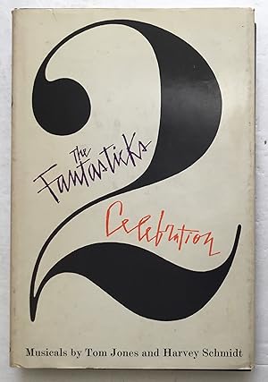 Image du vendeur pour The Fantasticks. Celebration, A Musical Fable. Two Musicals. mis en vente par Monkey House Books