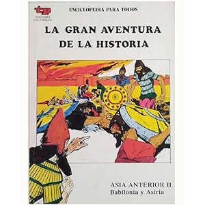 Seller image for LA GRAN AVENTURA DE LA HISTORIA 6. ASIA ANTERIOR II: Babilonia y Asiria for sale by LIBRERIA CLIO