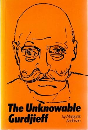 Seller image for THE UNKNOWABLE GURDJIEFF for sale by By The Way Books