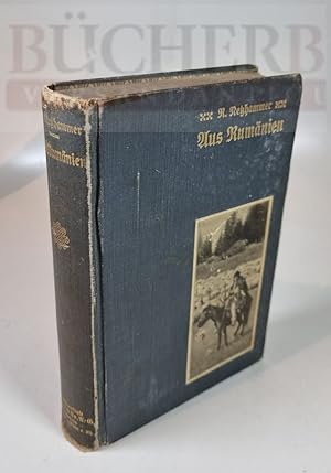 Bild des Verkufers fr Aus Rumnien Streifzge durch das Land und seine Geschichte. Mit dem bilde des Verfassers 108 Illustrationen im Text und 3 Karten zum Verkauf von Bcherberg Antiquariat