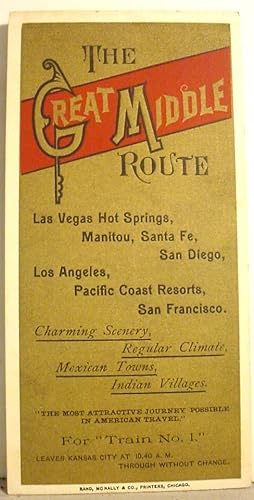 The / Great Middle / Route / Las Vegas Hot Springs, / Manitou, Santa Fe, / San Diego, / Los Angel...