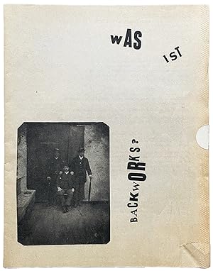 Was Ist Backworks? Documents and Relics of Experimental Art 1952-1970.