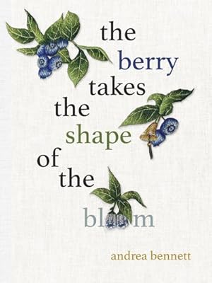 Bild des Verkufers fr the berry takes the shape of the bloom zum Verkauf von AHA-BUCH GmbH