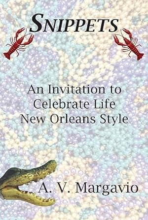 Immagine del venditore per Snippets: Invitation to Celebrate Life New Orleans Style venduto da The Anthropologists Closet
