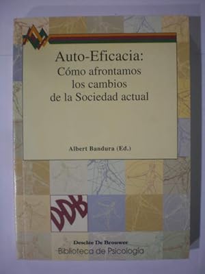 Auto-eficacia: Cómo afrontamos los cambios de la sociedad actual