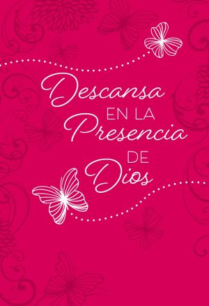Descansa en la presencia de Dios / Rest in the Presence of God: 365 Devocionales Diarios (Spanish...
