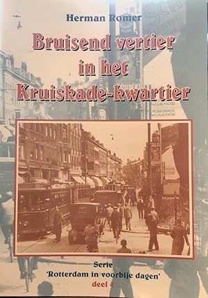 Bild des Verkufers fr Bruisend vertier in het Kruiskade-kwartier zum Verkauf von Antiquariaat Looijestijn