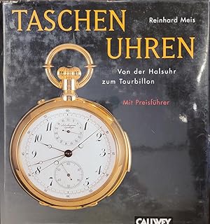 Bild des Verkufers fr Taschenuhren - Von der Halsuhr zum Tourbillon ; mit Preisfhrer zum Verkauf von Antiquariaat Looijestijn