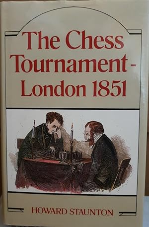 Bild des Verkufers fr The Chess Tournament - London 1851 zum Verkauf von Antiquariaat Looijestijn