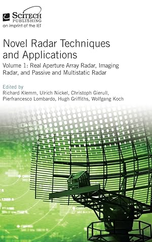 Bild des Verkufers fr Novel Radar Techniques and Applications: Real Aperture Array Radar, Imaging Radar, and Passive and Multistatic Radar zum Verkauf von moluna