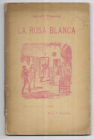 Rosa Blanca, La. drama en tres actes La Escena Catalana 1908