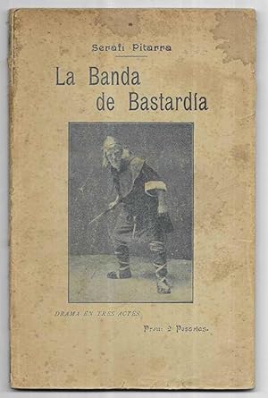 Banda de Bastardía, La. drama en tres actes La Escena Catalana 1908