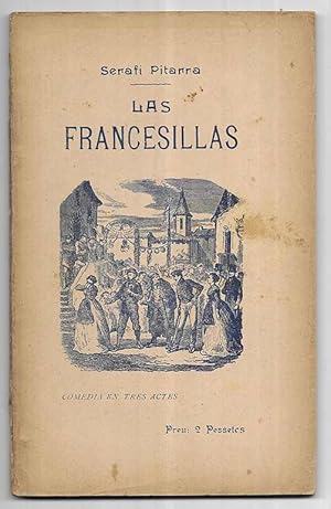 Francesillas, Las comedia en tres actes La Escena Catalana 1908