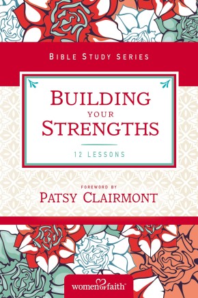 Seller image for Building Your Strengths: Who Am I in God's Eyes? (And What Am I Supposed to Do about it?) (Women of Faith Study Guide Series) for sale by ChristianBookbag / Beans Books, Inc.