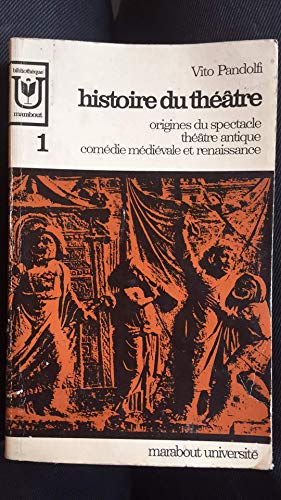 Imagen del vendedor de Histoire Du Thtre - Tome 1 - Origines Du Spectacle - Thatre Antique - Comdie Mdivale et Renaissance a la venta por Ammareal