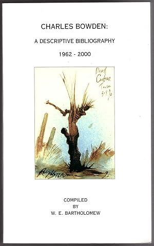 Image du vendeur pour Charles Bowden: A Descriptive Bibliography 1962-2000 mis en vente par Craig Olson Books, ABAA/ILAB