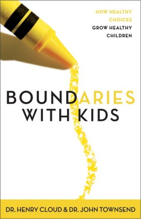 Boundaries with Kids: When to Say Yes, When to Say No, to Help Your Children Gain Control of Thei...