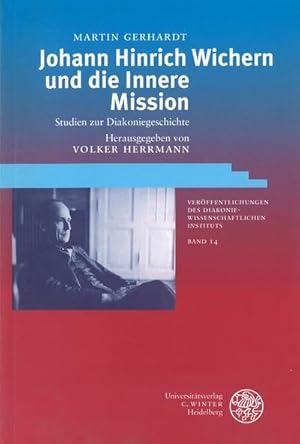 Seller image for Johann Hinrich Wichern und die Innere Mission for sale by BuchWeltWeit Ludwig Meier e.K.