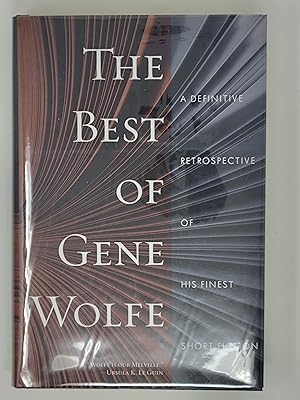 Imagen del vendedor de The Best of Gene Wolfe: A Definitive Retrospective of His Finest Short Fiction a la venta por Cross Genre Books
