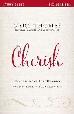 Bild des Verkufers fr Cherish Study Guide: The One Word That Changes Everything for Your Marriage zum Verkauf von ChristianBookbag / Beans Books, Inc.