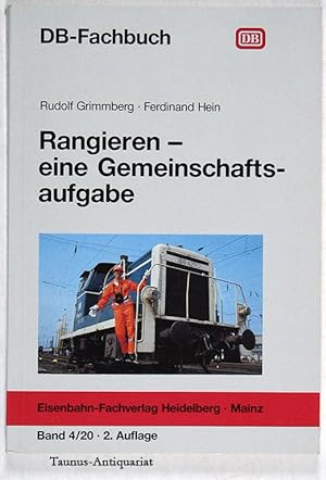 Seller image for Rangieren - eine Gemeinschaftsaufgabe. DB-Fachbuch, Band 4/20. for sale by Taunus-Antiquariat Karl-Heinz Eisenbach