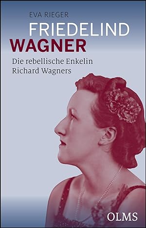Bild des Verkufers fr Friedelind Wagner - Die rebellische Enkelin Richard Wagners zum Verkauf von moluna