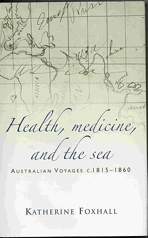 Health, Medicine, and the Sea: Australian Voyages, C.1815-60