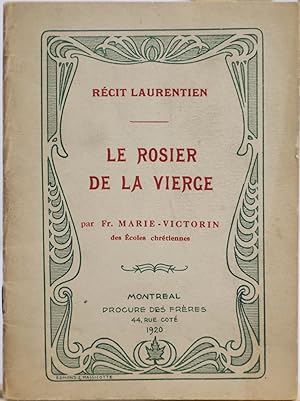 Le rosier de la vierge. Récit Laurentien