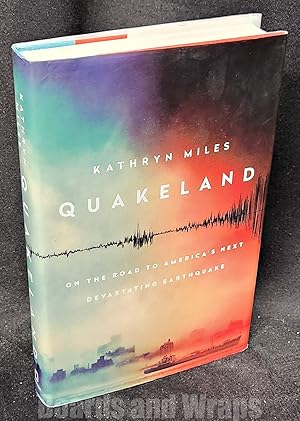 Quakeland On the Road to America's Next Devastating Earthquake