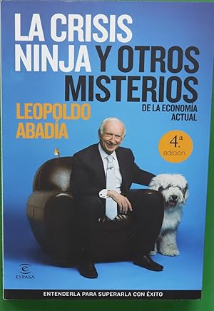 Seller image for La crisis ninja y otros misterios de la economa actual for sale by Librera Alonso Quijano