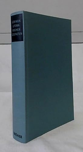 Lexikon literarischer Gestalten : Deutschsprachige Literatur. Kröners Taschenausgabe ; Bd. 420.