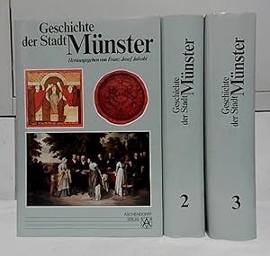 Geschichte der Stadt Münster. Band 1 + Band 2 + Band 3 = komplett. unter Mitw. von Thomas Küster ...