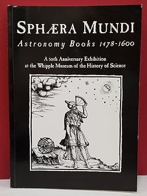 Bild des Verkufers fr Sphaera Mundi: Astronomy Books in the Whipple Museum 1478-1600 zum Verkauf von Moe's Books