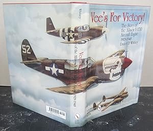 Vee's For Victory! The Story of the Allison V-1710 Aircraft Engine 1929-1948