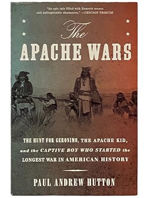 Imagen del vendedor de The Apache Wars: The Hunt for Geronimo, the Apache Kid, and the Captive Boy who Started the Longest War in American History a la venta por Yesterday's Muse, ABAA, ILAB, IOBA