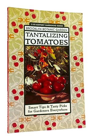Seller image for TANTALIZING TOMATOES for sale by Rare Book Cellar