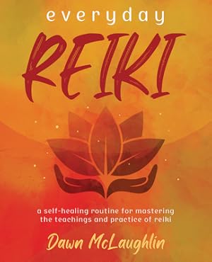 Seller image for Everyday Reiki: A Self-Healing Routine for Mastering the Teachings and Practice of Reiki (Paperback or Softback) for sale by BargainBookStores