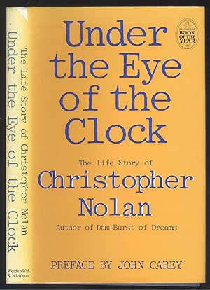 Seller image for Under the eye of the clock. The life story of Christopher Nolan. Preface by John Carey. for sale by Versandantiquariat Markus Schlereth