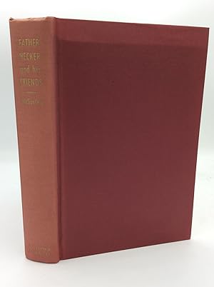 Seller image for FATHER HECKER AND HIS FRIENDS: Studies and Reminiscences for sale by Kubik Fine Books Ltd., ABAA