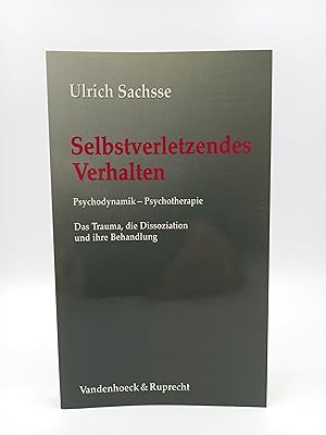 Selbstverletzendes Verhalten Psychodynamik - Psychotherapie (Das Trauma, die Dissoziation und ihr...