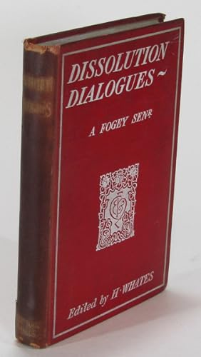 Seller image for Dissolution Dialogues: Some Discussions at the Antediluvian Club for sale by AJ Scruffles