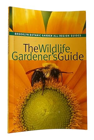 Seller image for THE WILDLIFE GARDENER'S GUIDE for sale by Rare Book Cellar