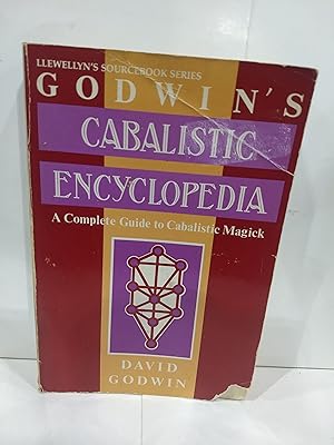 Godwin's Cabalistic Encyclopedia : A Complete Guide to Cabalistic Magick