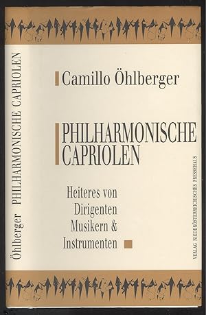 Bild des Verkufers fr Philharmonische Capriolen. Heiteres von Dirigenten, Musikern und Instrumenten. zum Verkauf von Versandantiquariat Markus Schlereth