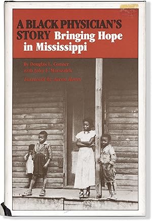 Bild des Verkufers fr A Black Physician's Story: Bringing Hope in Mississippi zum Verkauf von Lorne Bair Rare Books, ABAA