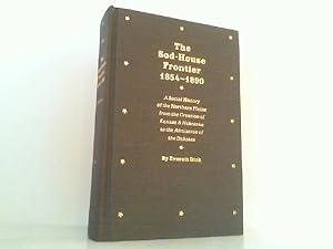 Bild des Verkufers fr The Sod-House Frontier 1854-1890 - A Social History of the Northern Plains from the Creation of Kansas and Nebraska to the Admission of the Dakotas. Reprint der Ausgabe von 1937. zum Verkauf von Antiquariat Ehbrecht - Preis inkl. MwSt.