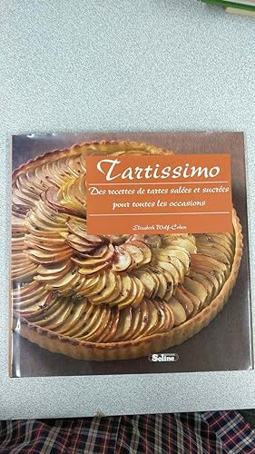 Imagen del vendedor de Tartissimo - Des recettes de tartes sales et sucres pour toutes les accasions a la venta por Dmons et Merveilles