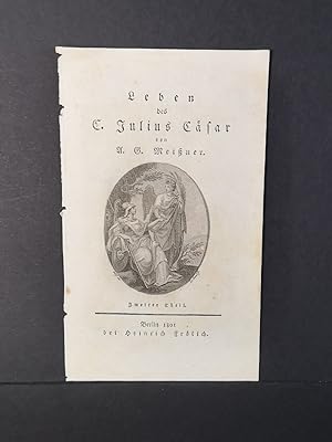 Seller image for Leben des C. Julius Csar. Zweiter Theil. - [Nur das Titelblatt!]. for sale by ANTIQUARIAT Franke BRUDDENBOOKS