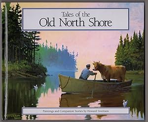 Image du vendeur pour Tales of the Old North Shore: Paintings and Companion Stories mis en vente par Lake Country Books and More