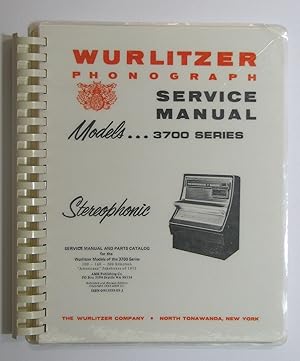 Seller image for Wurlitzer Phonograph Service Manual and Parts Catalog Models - 3700 Series for sale by Cultural Connection